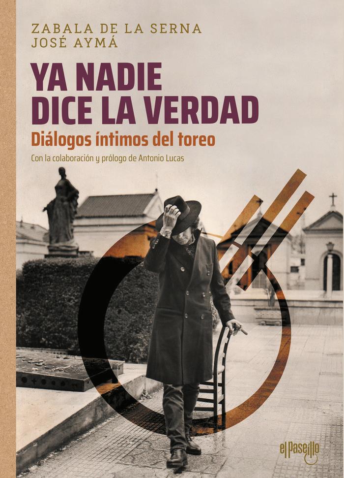 Vorderes Coverbild "Ya nadie dice la verdad". Diálogos íntimos del toreo
