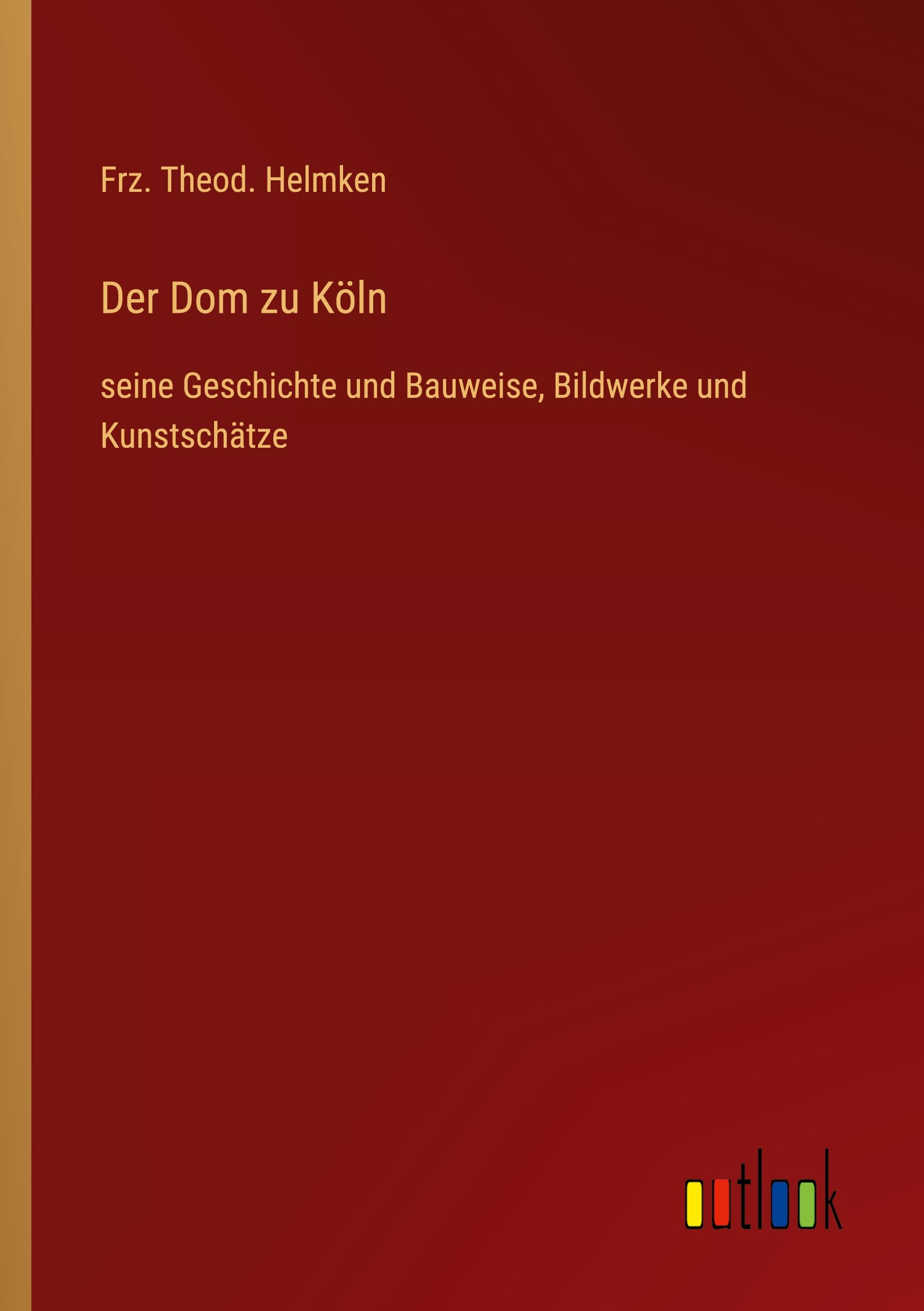 Vorderes Coverbild Der Dom zu Köln