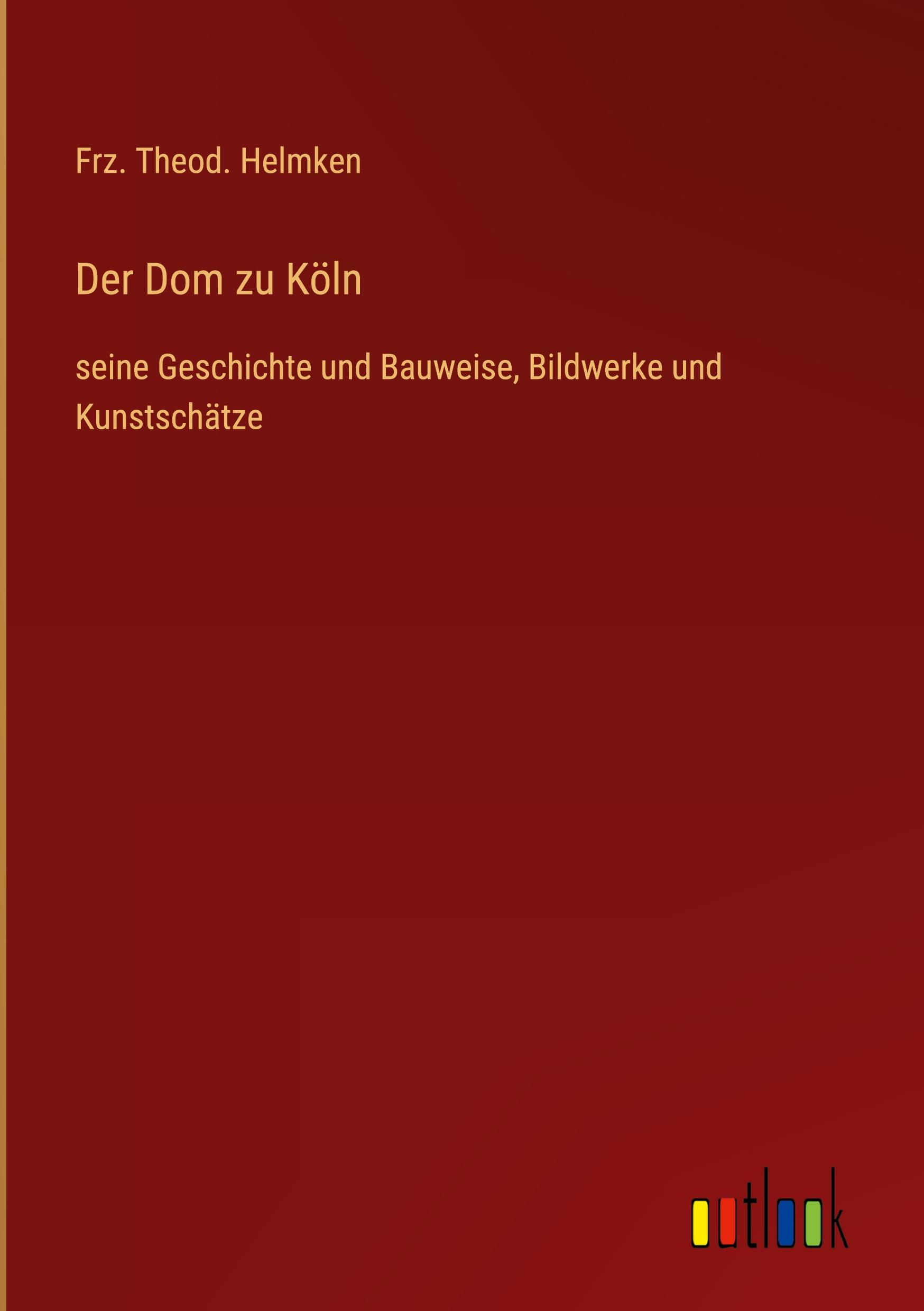 Vorderes Coverbild Der Dom zu Köln