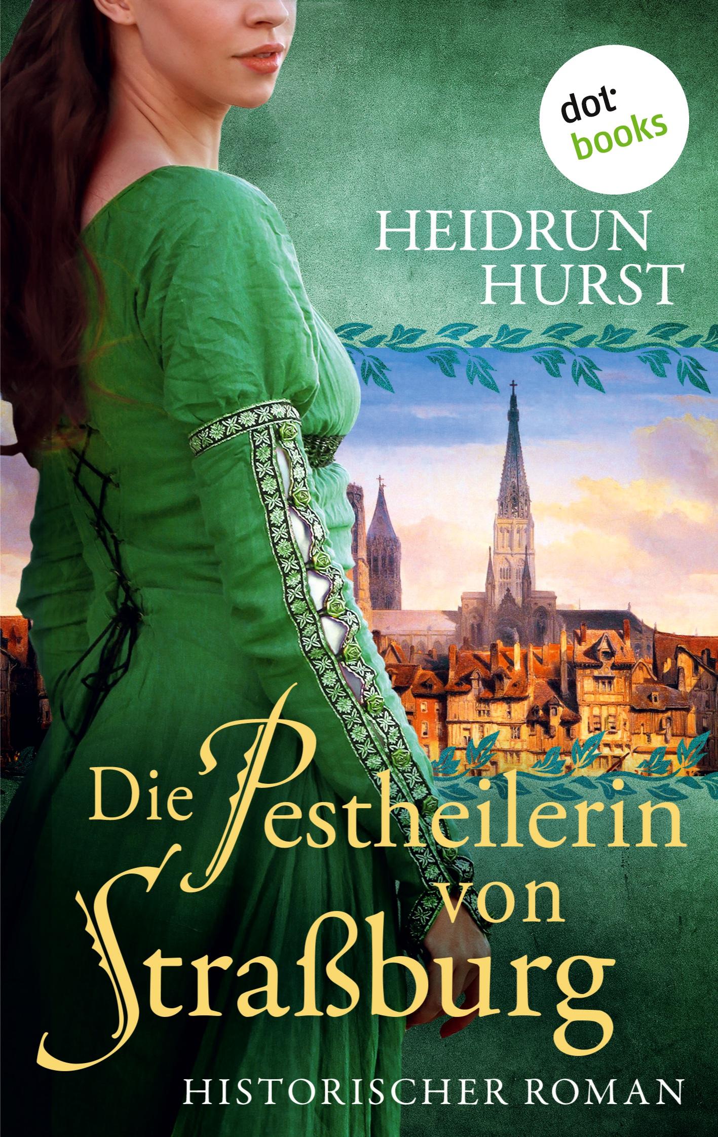 Vorderes Coverbild Die Pestheilerin von Straßburg