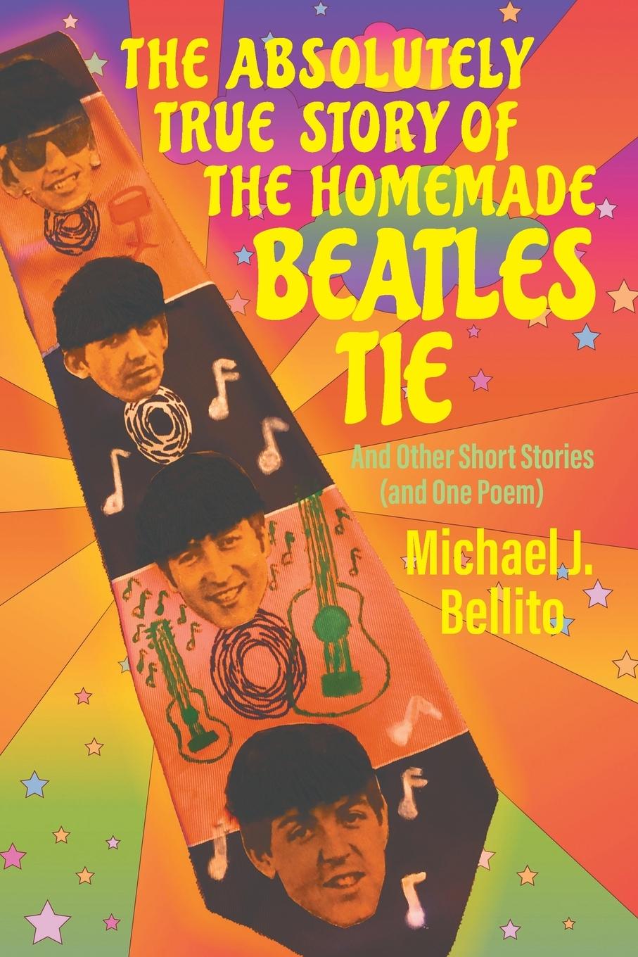 Vorderes Coverbild The Absolutely True Story of the Homemade Beatles Tie