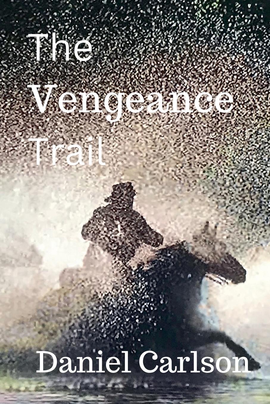 Vorderes Coverbild The Vengeance Trail