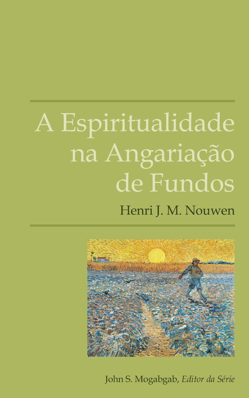 Vorderes Coverbild A Espiritualidade na Angariação de Fundos