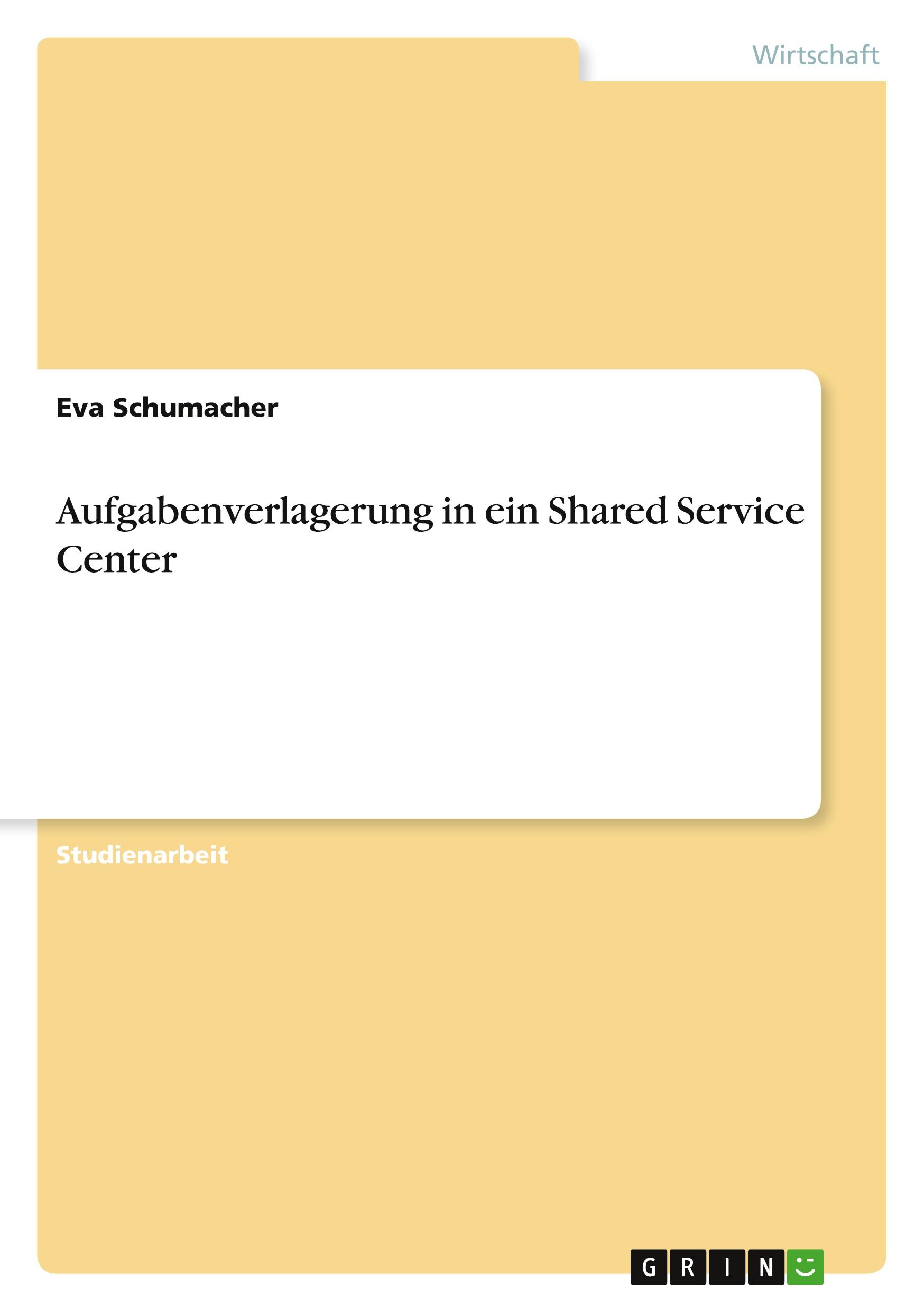 Vorderes Coverbild Aufgabenverlagerung in ein Shared Service Center
