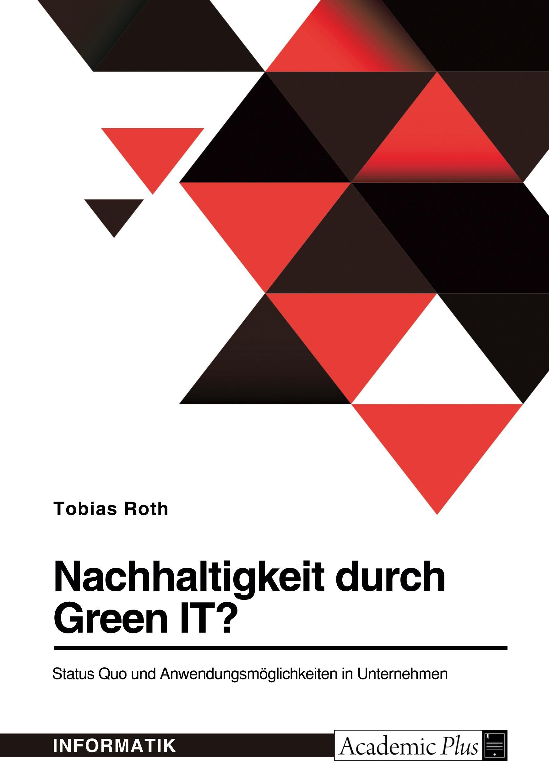 Vorderes Coverbild Nachhaltigkeit durch Green IT? Status Quo und Anwendungsmöglichkeiten in Unternehmen