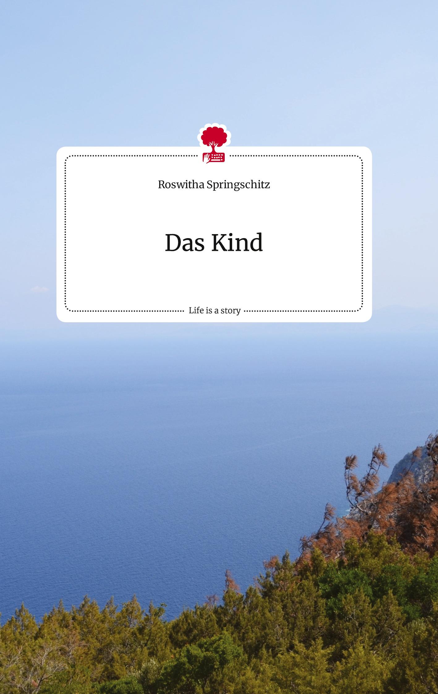 Vorderes Coverbild Das Kind. Life is a Story - story.one