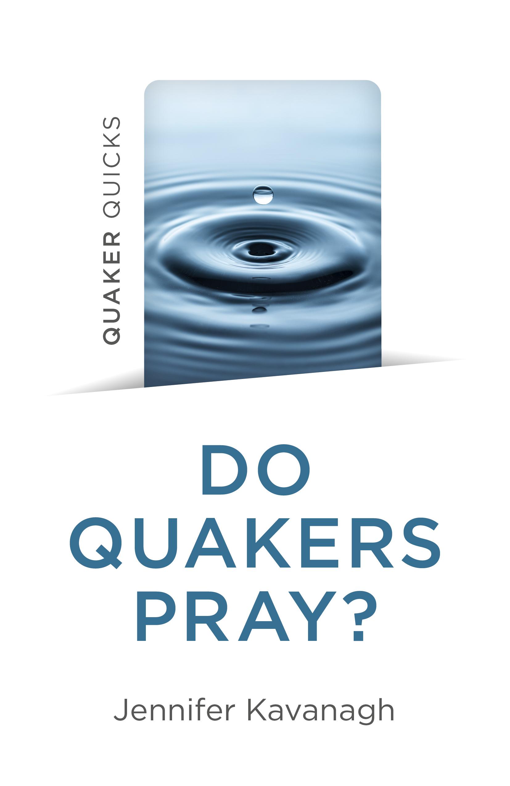 Vorderes Coverbild Quaker Quicks - Do Quakers Pray?