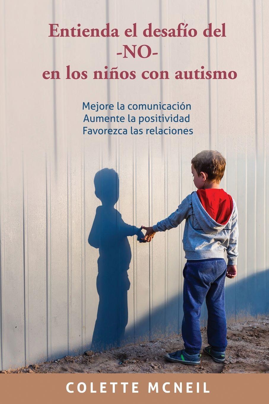 Vorderes Coverbild Entienda el desafío del -NO- en los niños con autismo