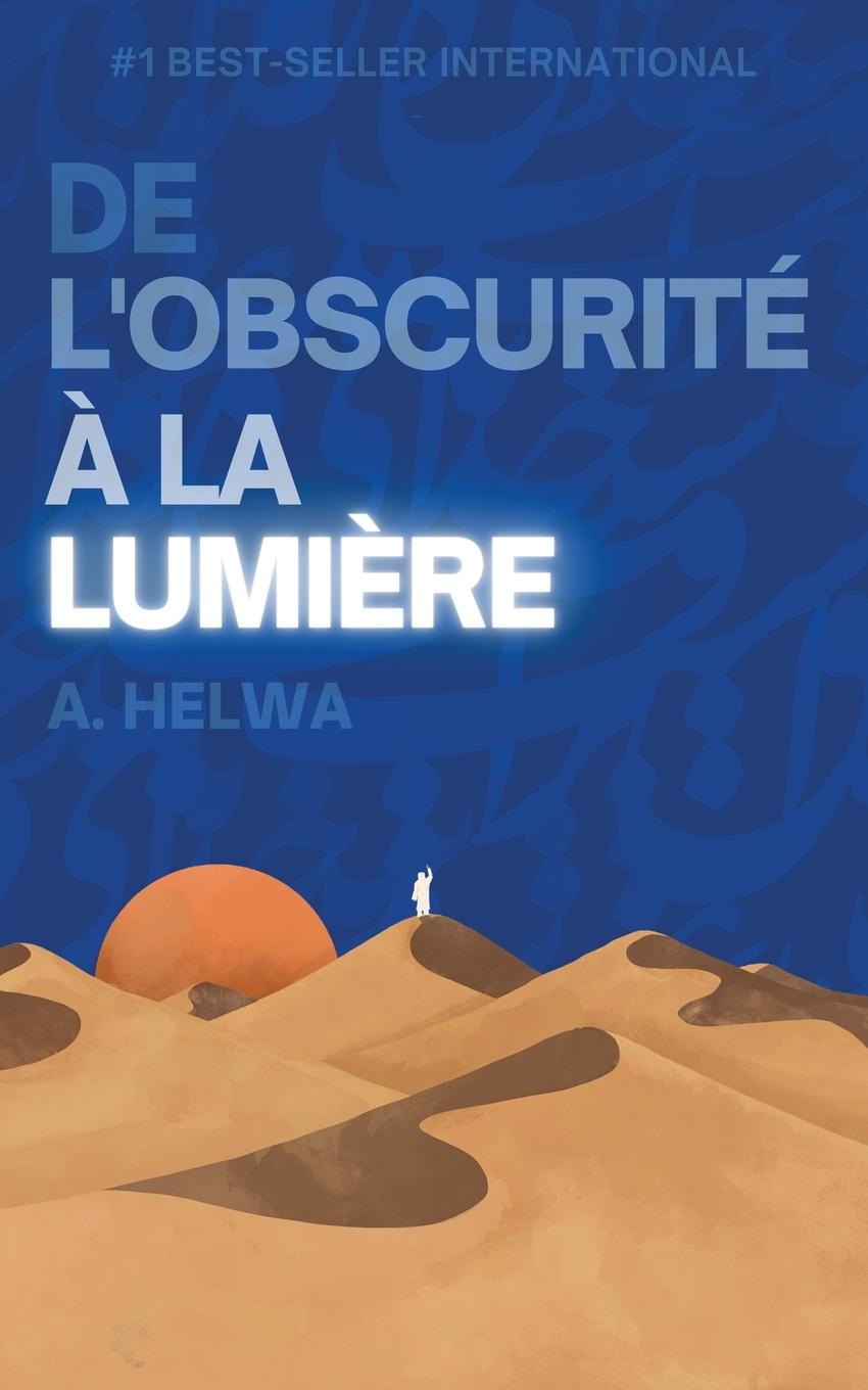 Vorderes Coverbild De L'obscurité à la Lumière