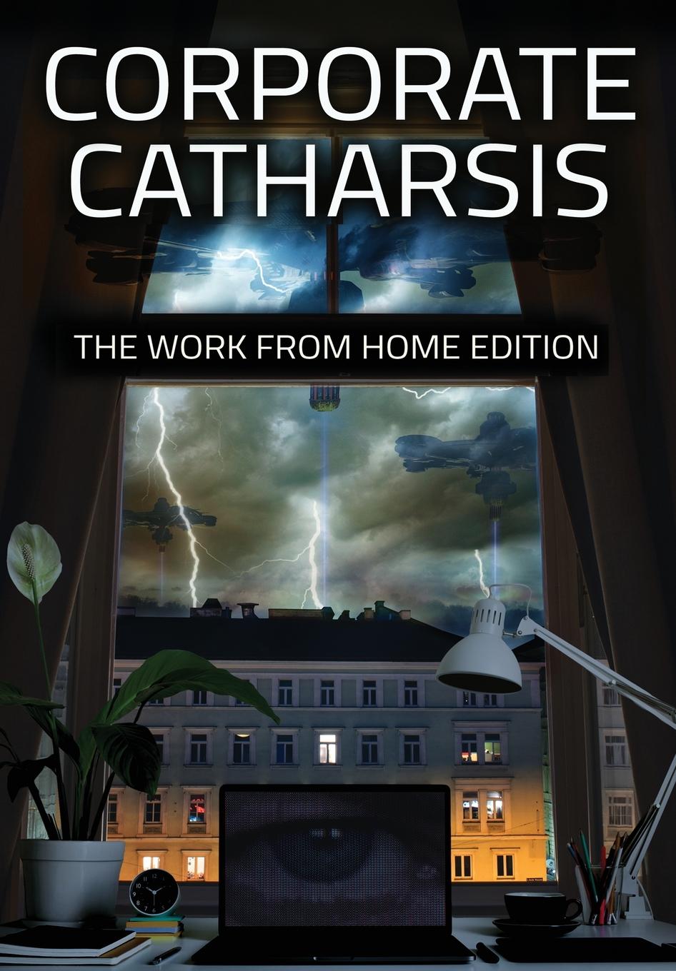 Vorderes Coverbild Corporate Catharsis: The Work From Home Edition