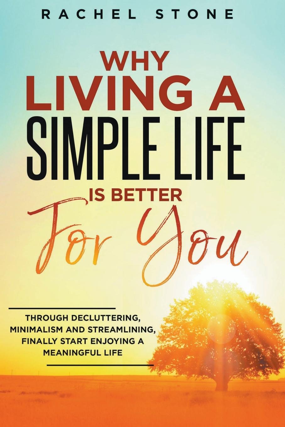 Vorderes Coverbild Why Living A Simple Life Is Better For You