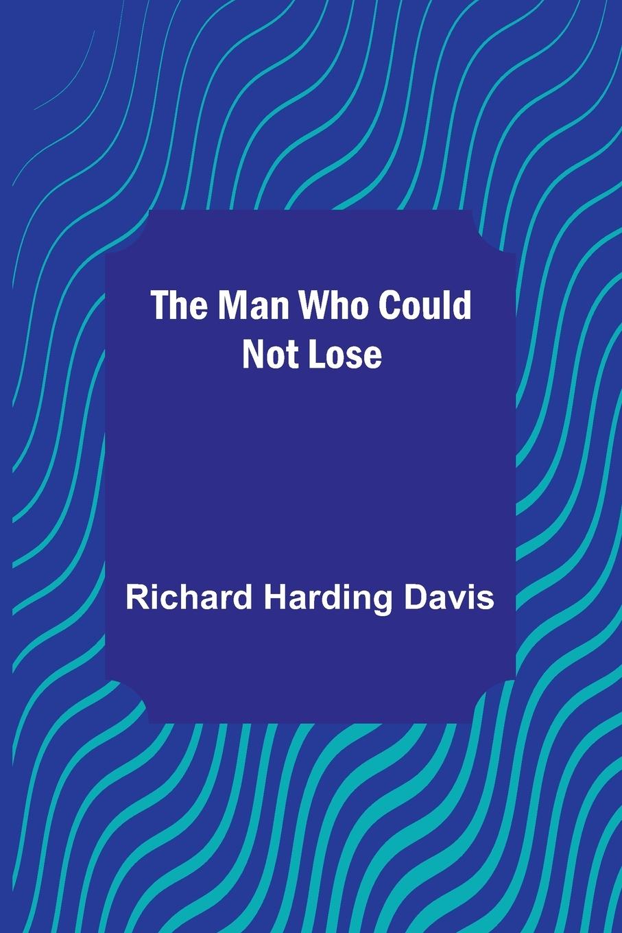 Vorderes Coverbild The Man Who Could Not Lose