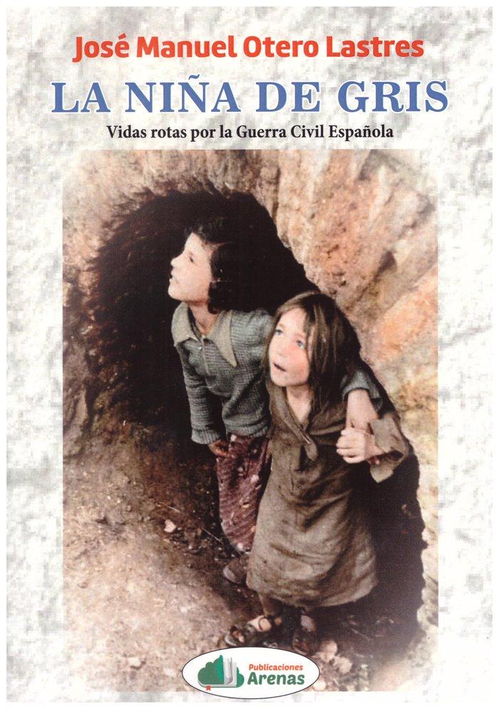 Vorderes Coverbild La niña de gris. Vidas rotas por la Guerra Civil Española