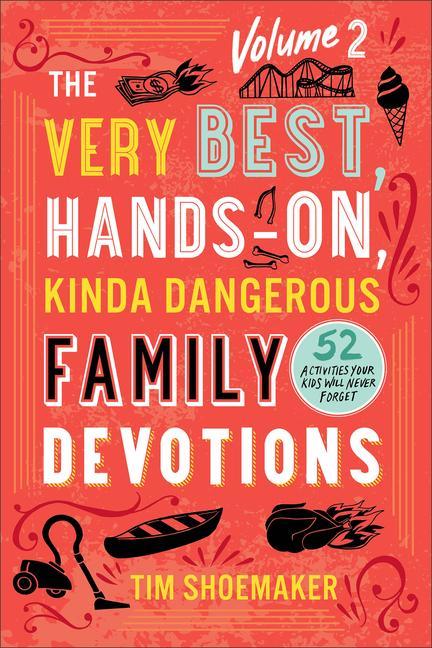 Vorderes Coverbild The Very Best, Hands-On, Kinda Dangerous Family Devotions, Volume 2