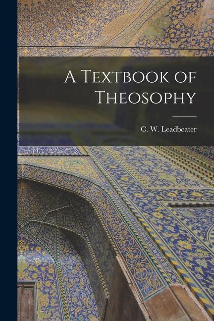 Vorderes Coverbild A Textbook of Theosophy