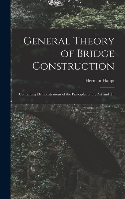 Vorderes Coverbild General Theory of Bridge Construction