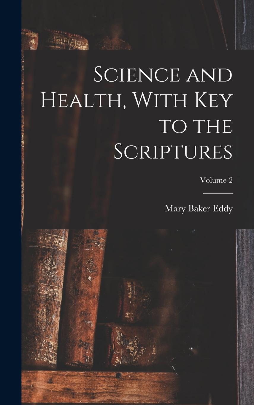Vorderes Coverbild Science and Health, With Key to the Scriptures; Volume 2