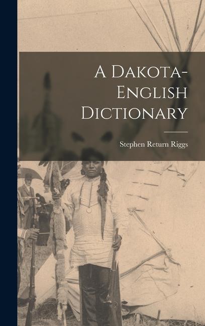 Vorderes Coverbild A Dakota-English Dictionary