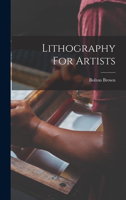 Vorderes Coverbild Lithography For Artists