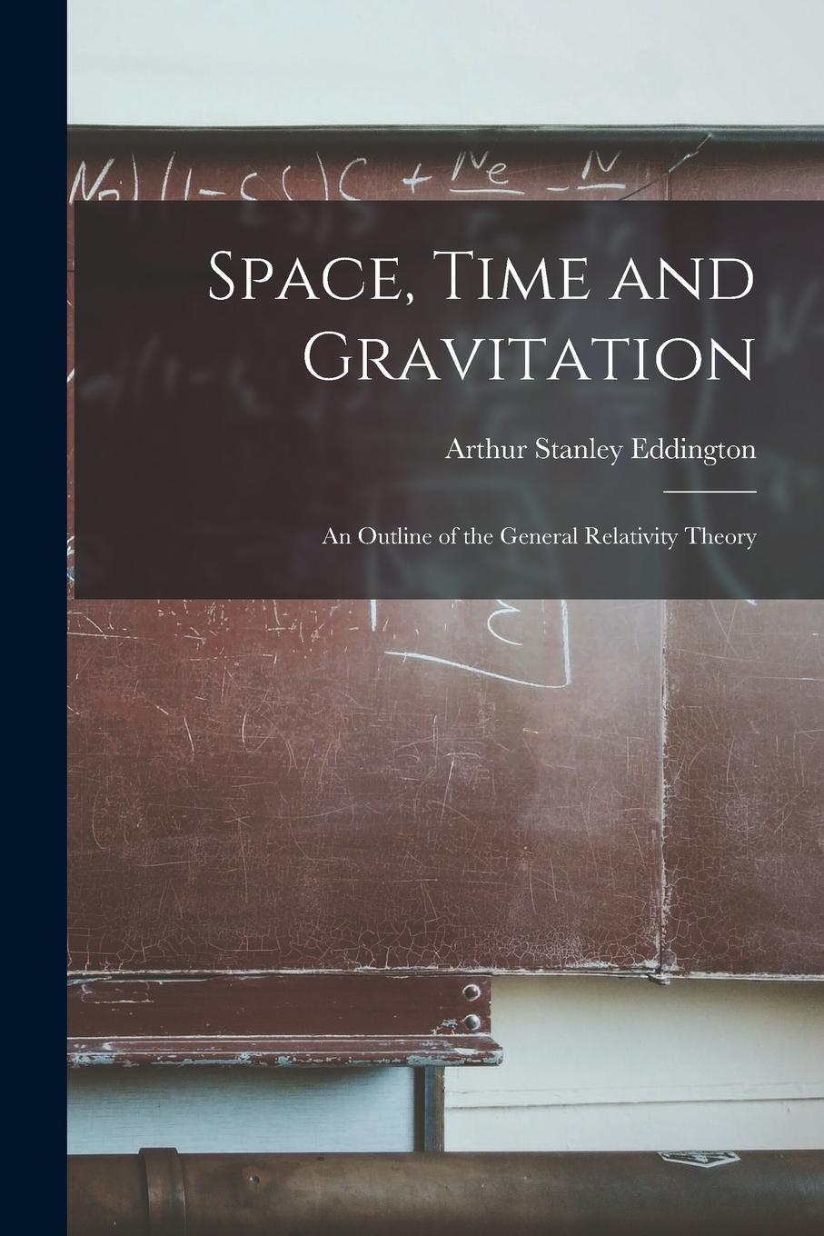 Vorderes Coverbild Space, Time and Gravitation: An Outline of the General Relativity Theory