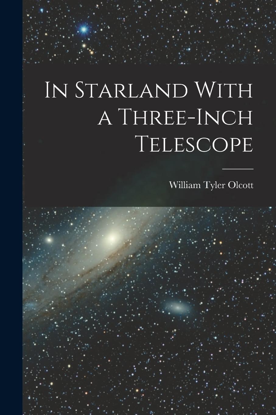 Vorderes Coverbild In Starland With a Three-Inch Telescope