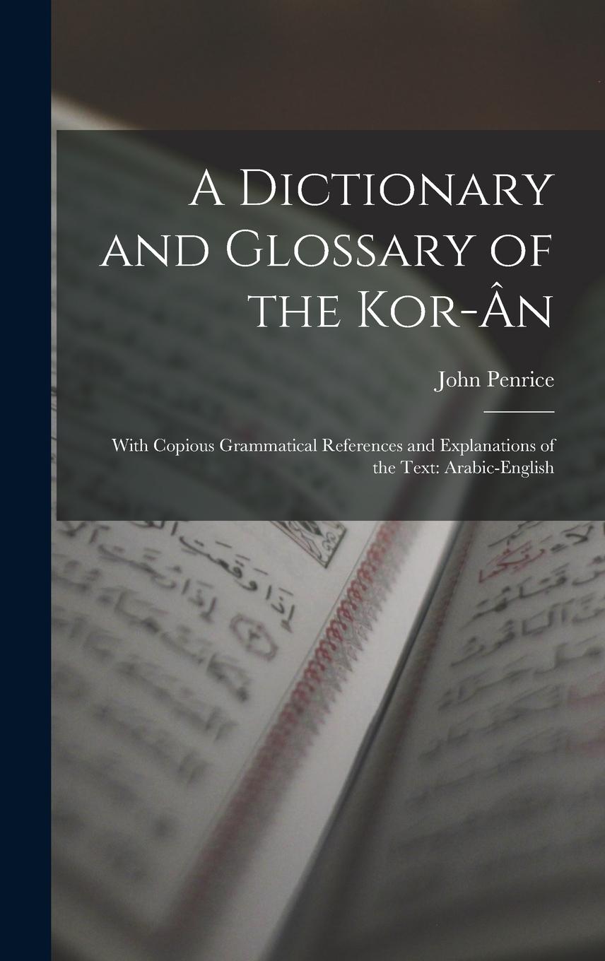 Vorderes Coverbild A Dictionary and Glossary of the Kor-Ân