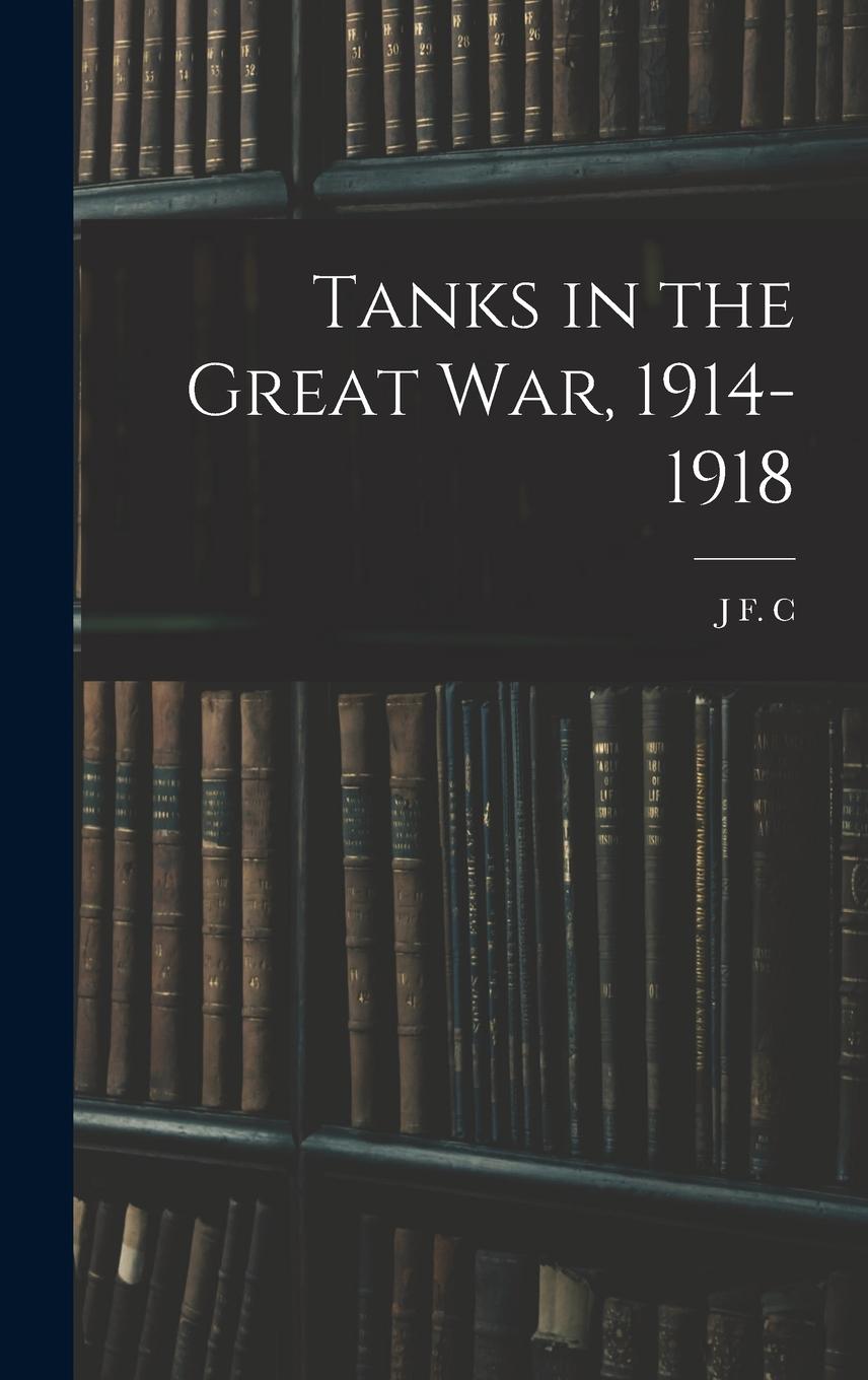 Vorderes Coverbild Tanks in the Great war, 1914-1918