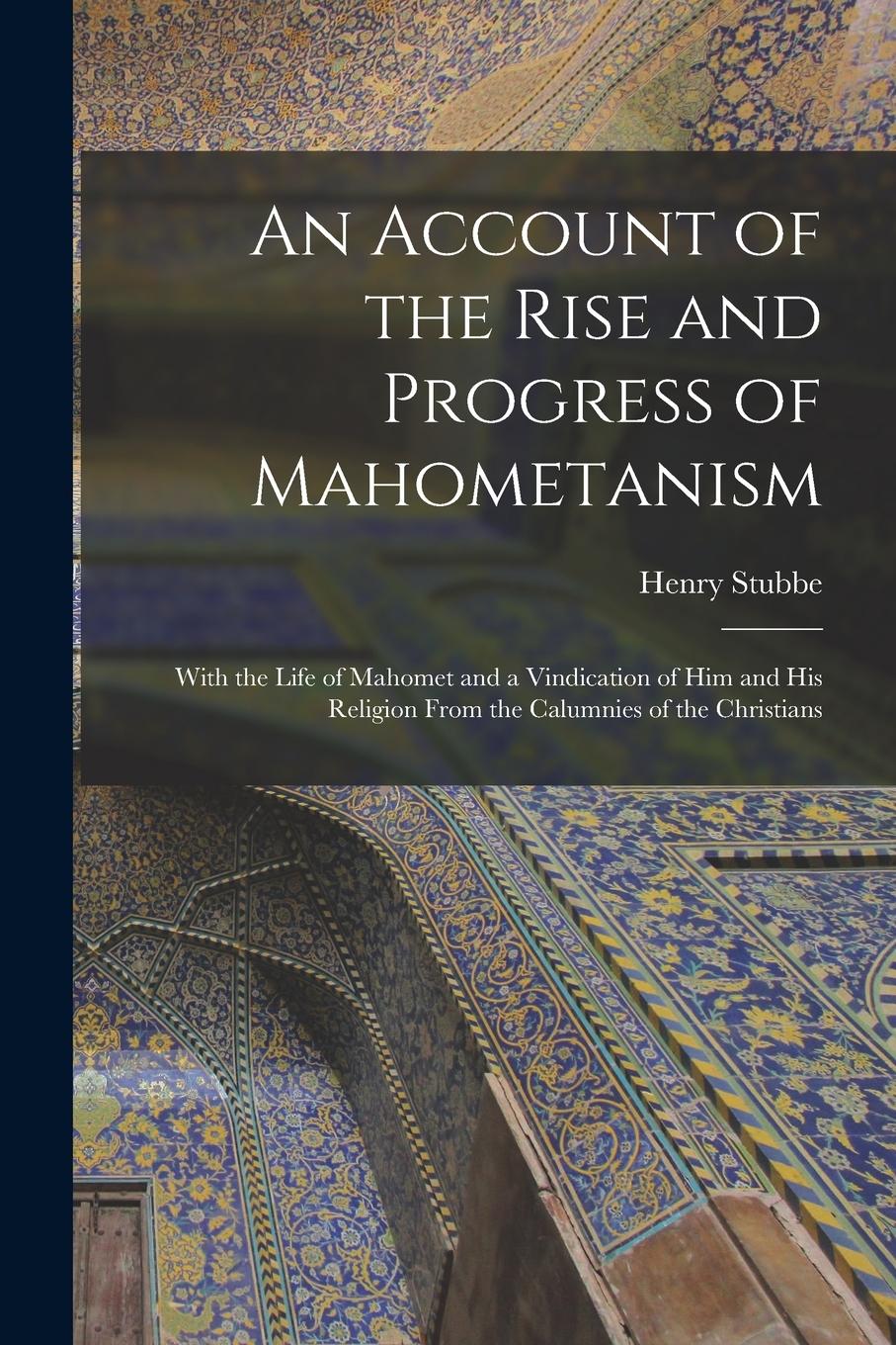 Vorderes Coverbild An Account of the Rise and Progress of Mahometanism
