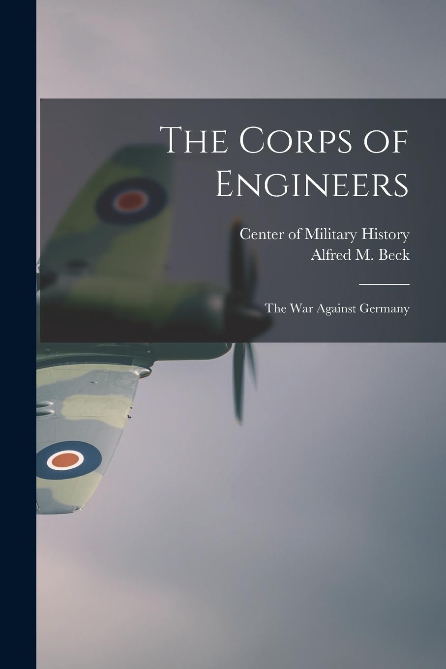 Vorderes Coverbild The Corps of Engineers: The war Against Germany