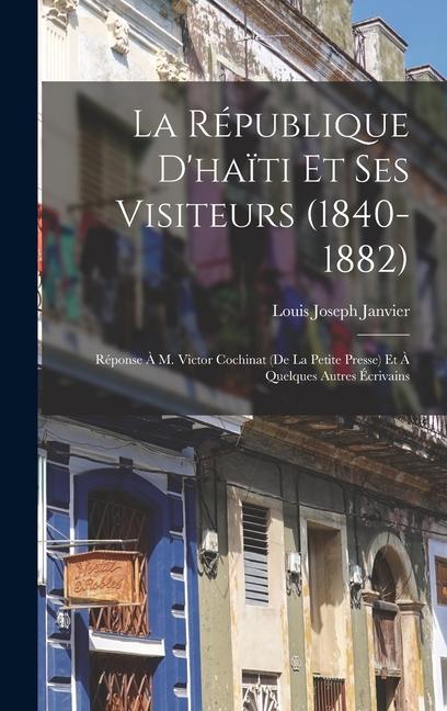 Vorderes Coverbild La République D'haïti Et Ses Visiteurs (1840-1882)