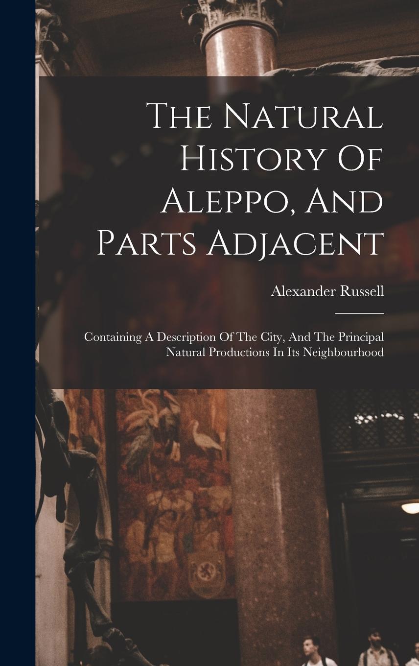Vorderes Coverbild The Natural History Of Aleppo, And Parts Adjacent