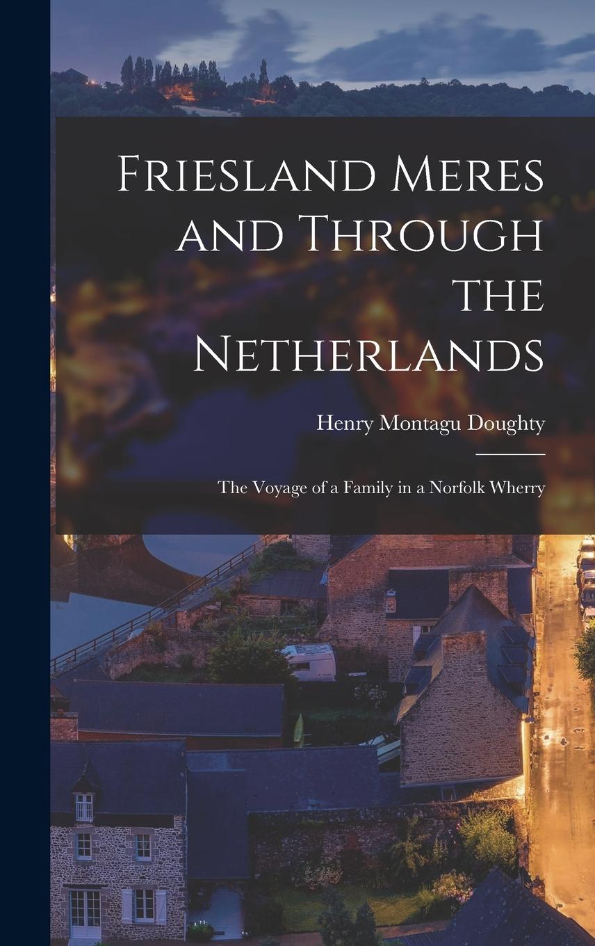 Vorderes Coverbild Friesland Meres and Through the Netherlands
