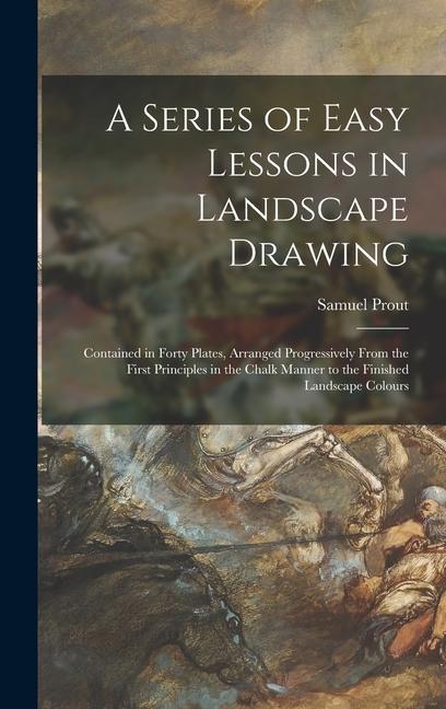 Vorderes Coverbild A Series of Easy Lessons in Landscape Drawing