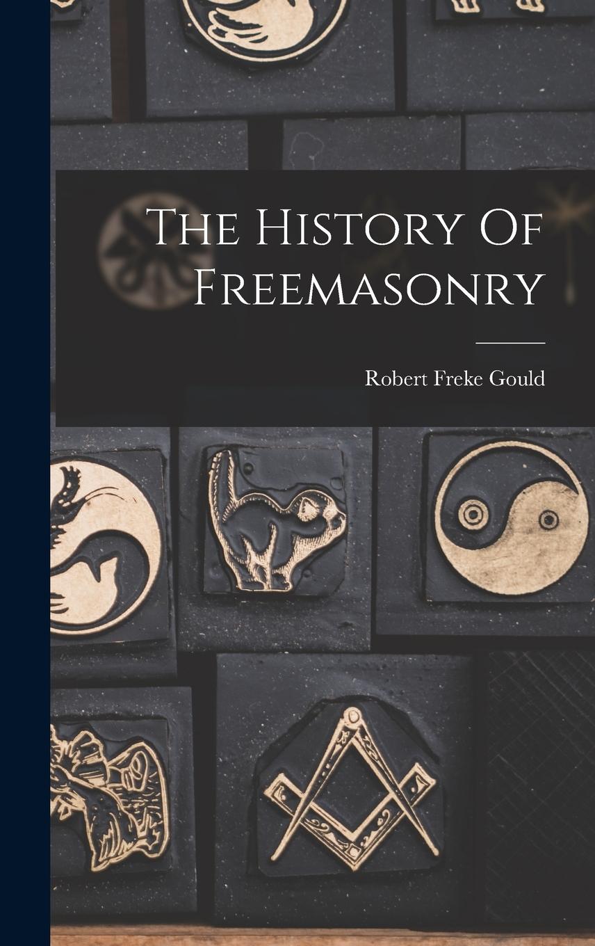 Vorderes Coverbild The History Of Freemasonry
