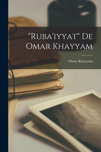 Vorderes Coverbild "Ruba'iyyat" De Omar Khayyam