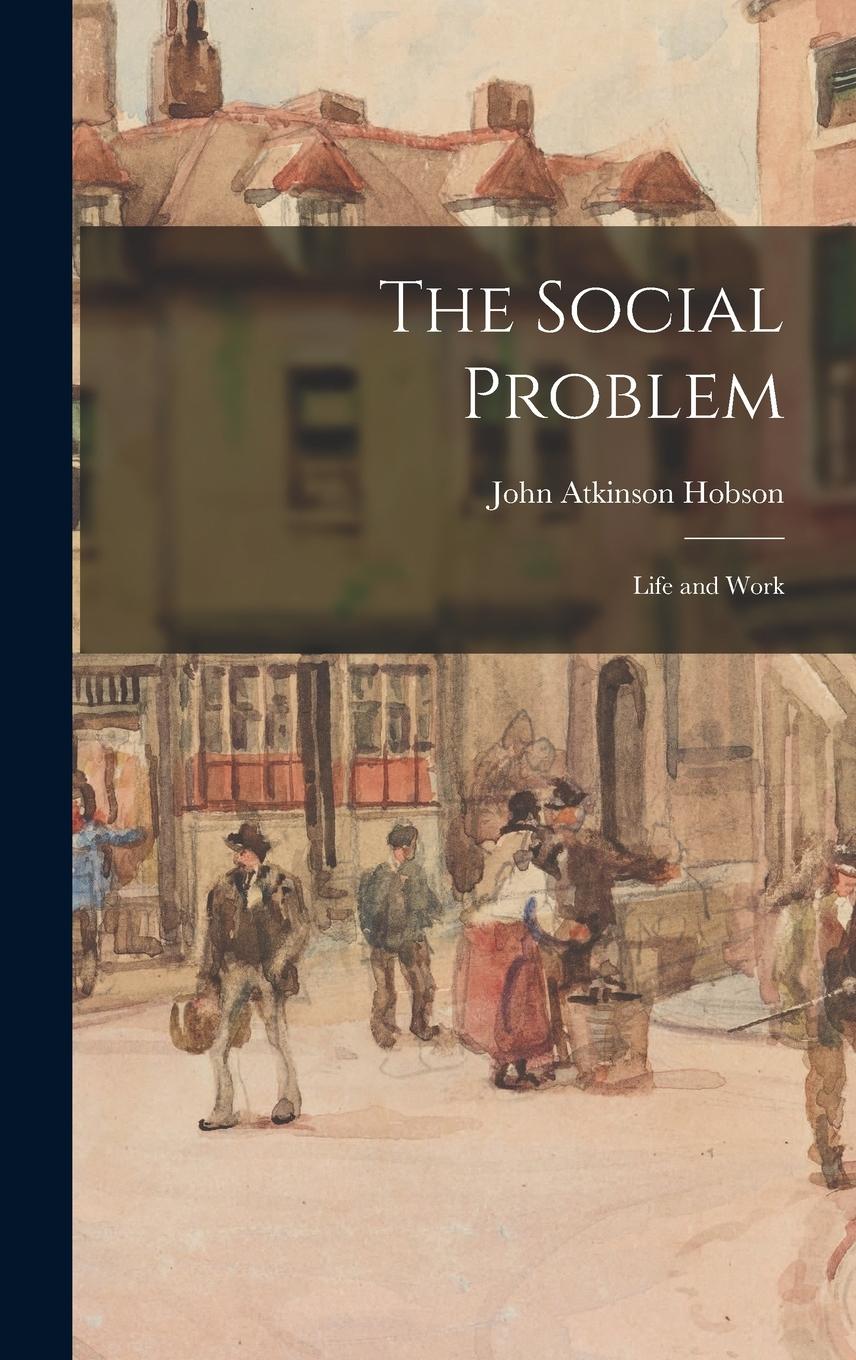 Vorderes Coverbild The Social Problem: Life and Work