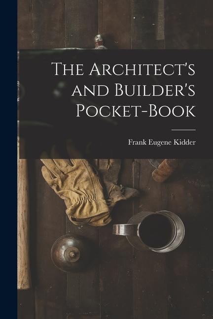 Vorderes Coverbild The Architect's and Builder's Pocket-Book