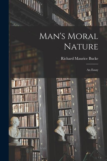 Vorderes Coverbild Man's Moral Nature: An Essay