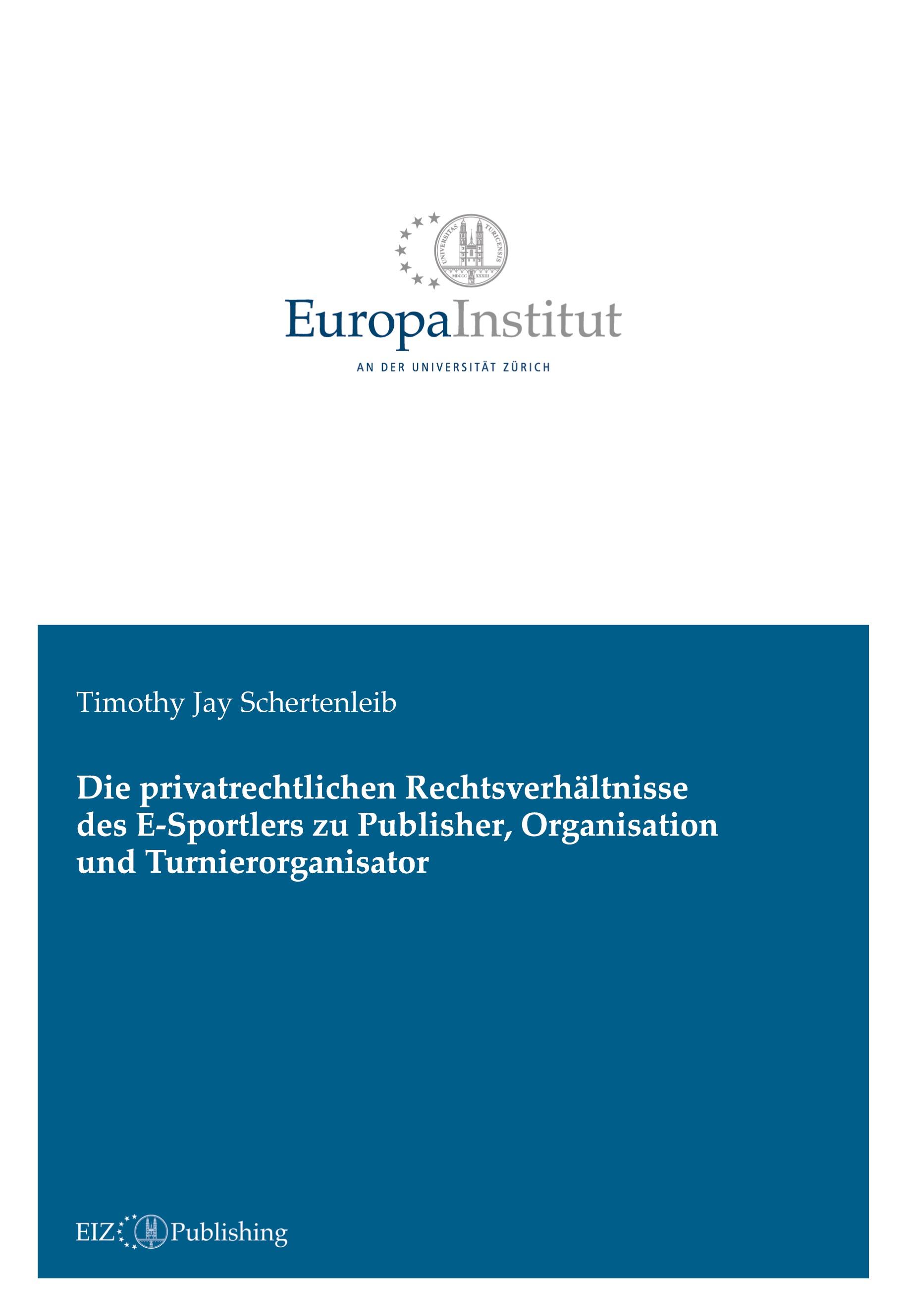 Vorderes Coverbild Die privatrechtlichen Rechtsverhältnisse des E-Sportlers zu Publisher, Organisation und Turnierorganisator