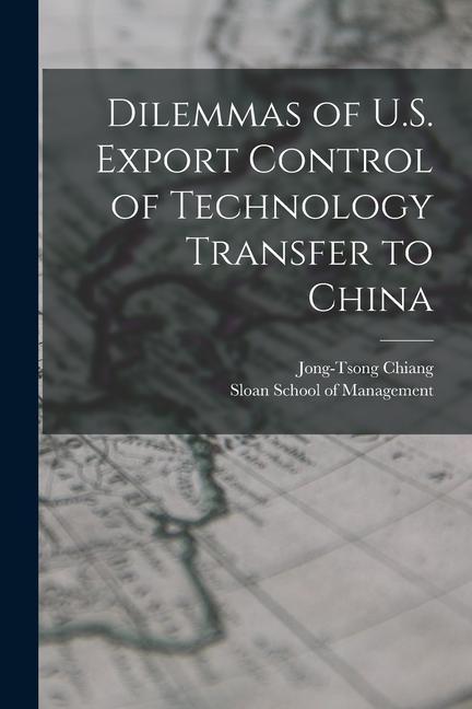 Vorderes Coverbild Dilemmas of U.S. Export Control of Technology Transfer to China