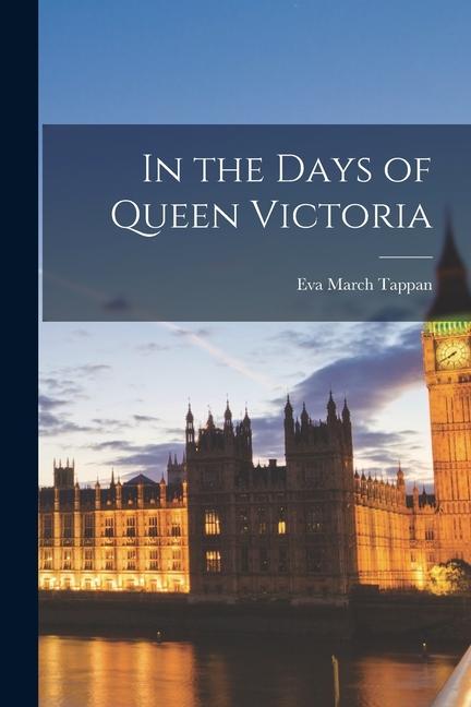Vorderes Coverbild In the Days of Queen Victoria