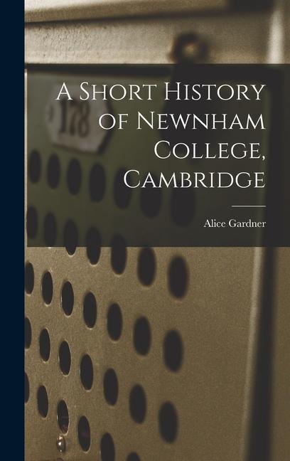 Vorderes Coverbild A Short History of Newnham College, Cambridge