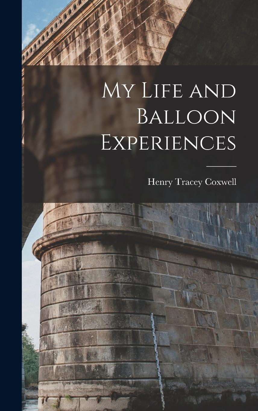 Vorderes Coverbild My Life and Balloon Experiences