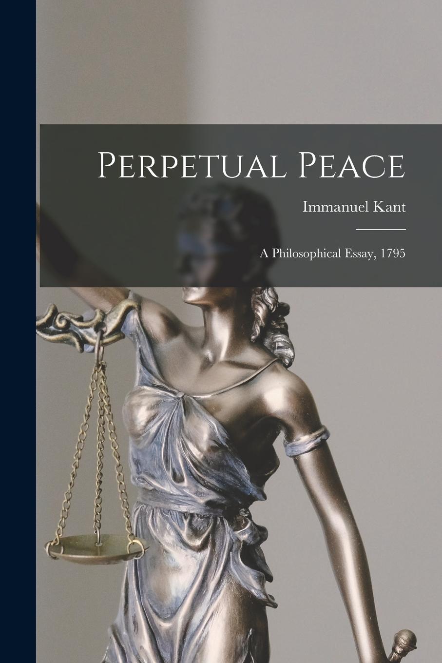 Vorderes Coverbild Perpetual Peace; a Philosophical Essay, 1795