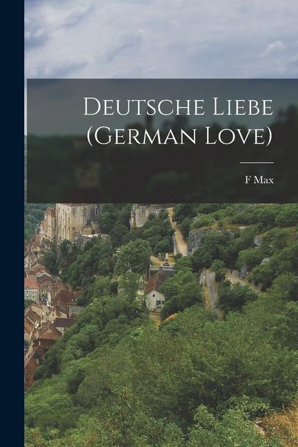 Vorderes Coverbild Deutsche Liebe (German Love)