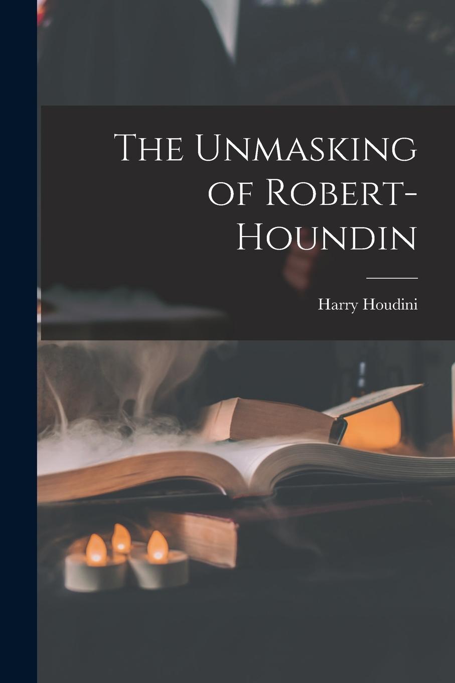 Vorderes Coverbild The Unmasking of Robert-Houndin