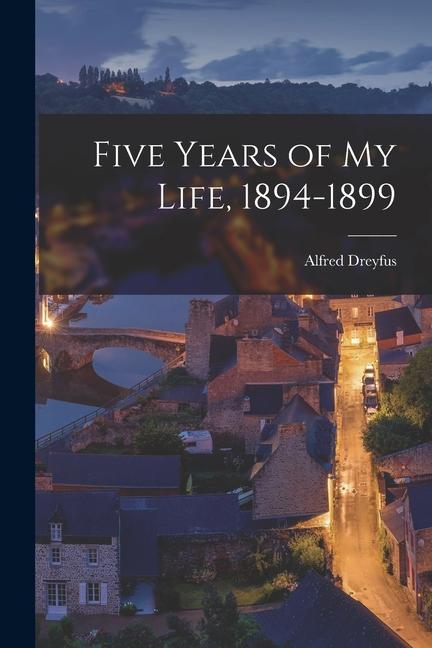 Vorderes Coverbild Five Years of my Life, 1894-1899