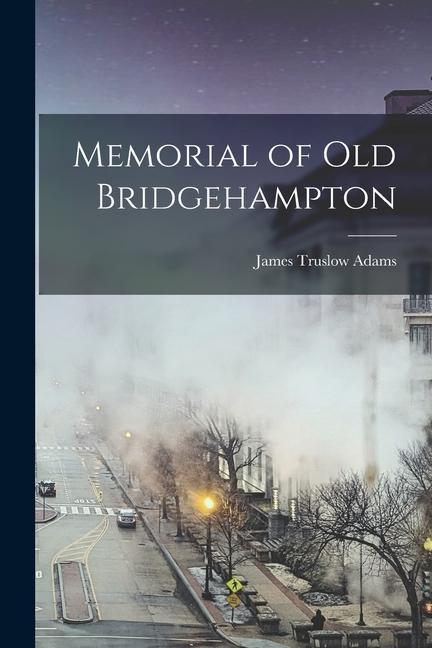 Vorderes Coverbild Memorial of Old Bridgehampton