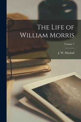 Vorderes Coverbild The Life of William Morris; Volume 1