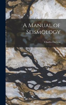 Vorderes Coverbild A Manual of Seismology